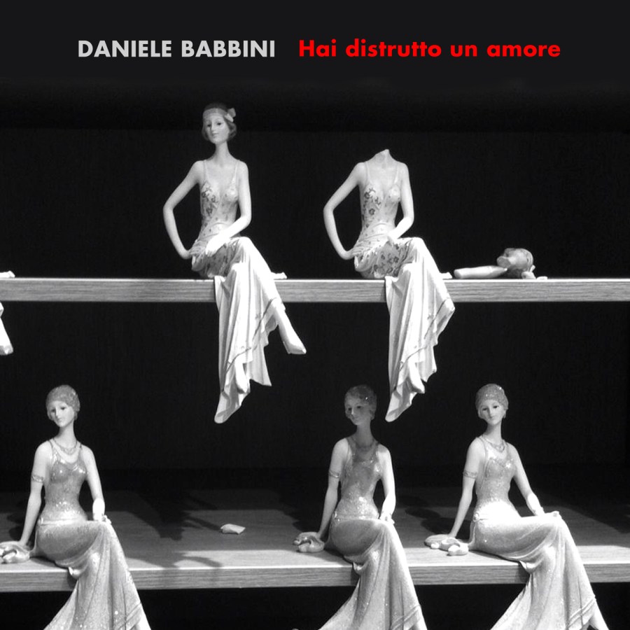 daniele_babbini_-_hai_distrutto_un_amore